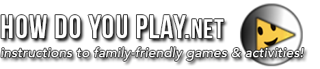 How Do You Play